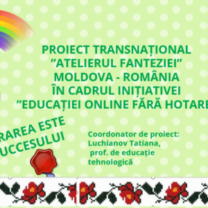 Proiectul transnaținal „Atelierul Fanteziei”